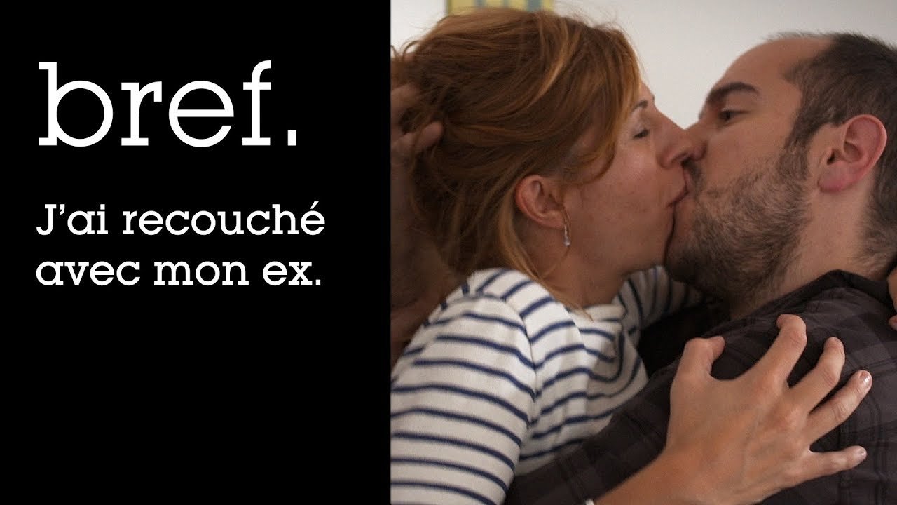 J\'ai recouché avec mon ex