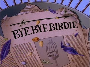 Bye, Bye Birdie/Belch of Destiny