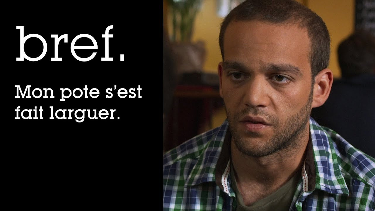 Mon pote s\'est fait larguer