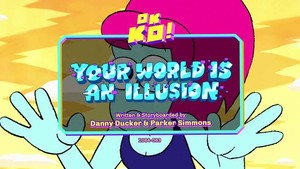 Your World Is an Illusion
